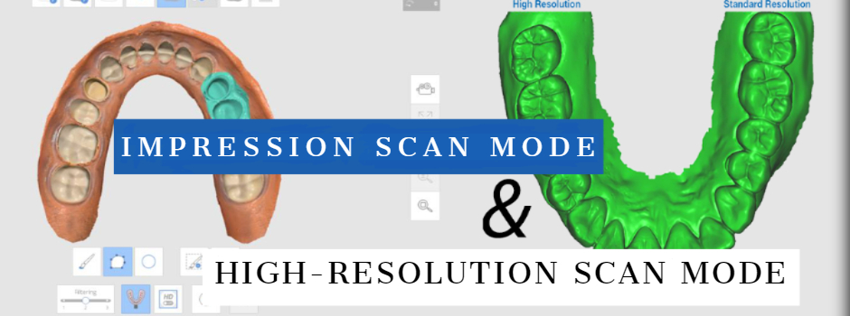 Impression Scan Mode and High-Resolution Scan Mode